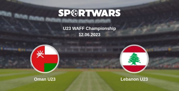 Oman U23 — Lebanon U23 watch online for free 12.06.2023