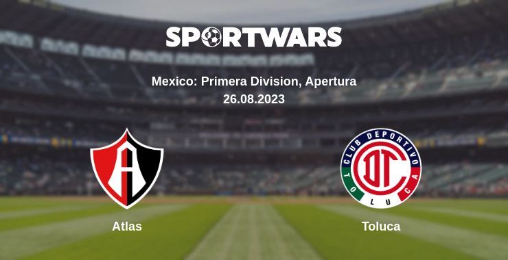 Atlas — Toluca watch online for free 26.08.2023