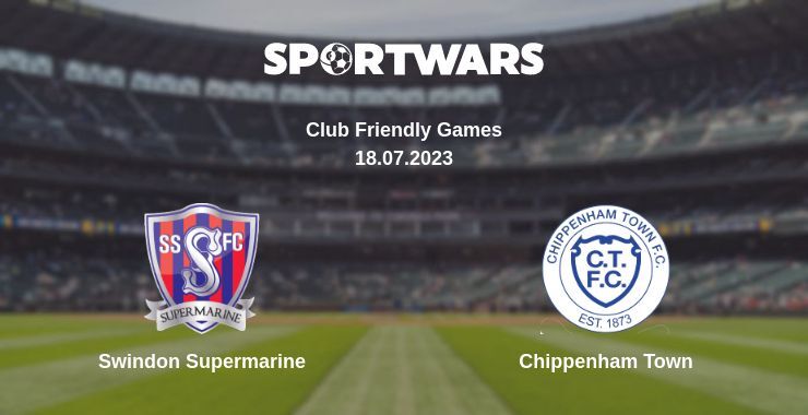 Swindon Supermarine — Chippenham Town watch online for free 18.07.2023