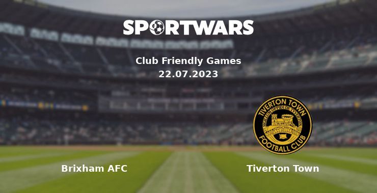 Brixham AFC — Tiverton Town watch online for free 22.07.2023