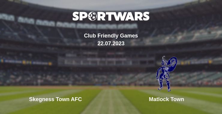 Skegness Town AFC — Matlock Town watch online for free 22.07.2023