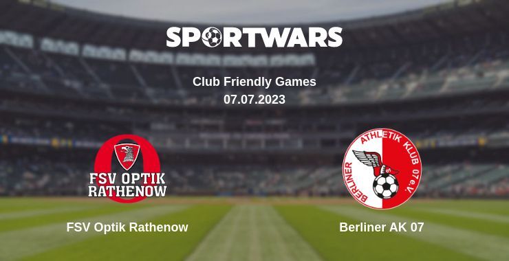 FSV Optik Rathenow — Berliner AK 07 watch online for free 07.07.2023