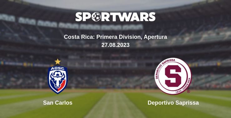 San Carlos — Deportivo Saprissa watch online for free 27.08.2023