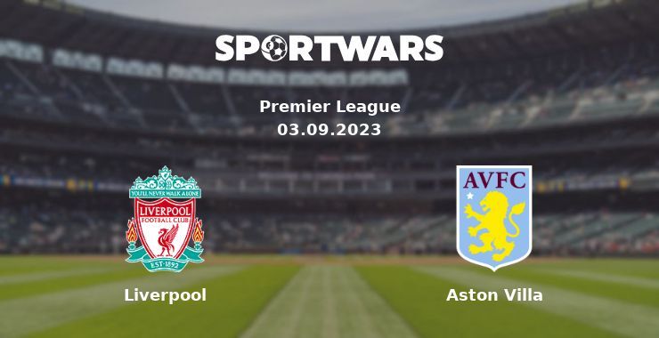 Liverpool — Aston Villa watch online for free 03.09.2023