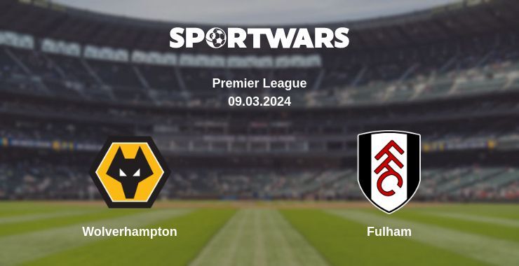 Wolverhampton — Fulham watch online for free 09.03.2024