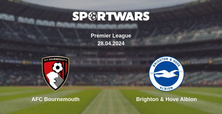 Result of the AFC Bournemouth — Brighton & Hove Albion match, 28.04.2024