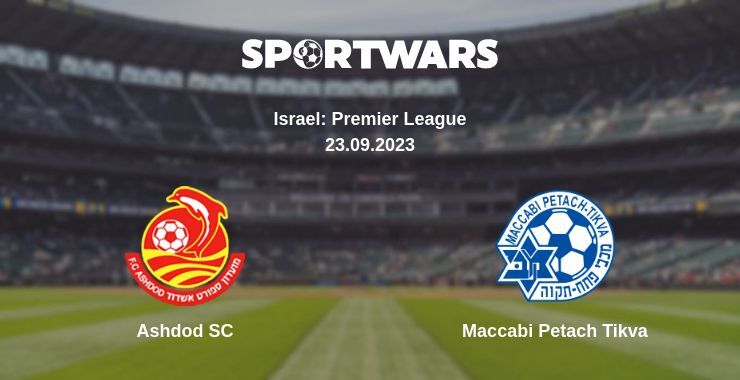 Ashdod SC — Maccabi Petach Tikva watch online for free 23.09.2023