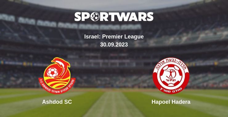 Ashdod SC — Hapoel Hadera watch online for free 30.09.2023