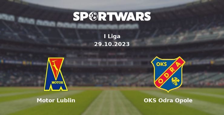 Motor Lublin — OKS Odra Opole watch online for free 29.10.2023