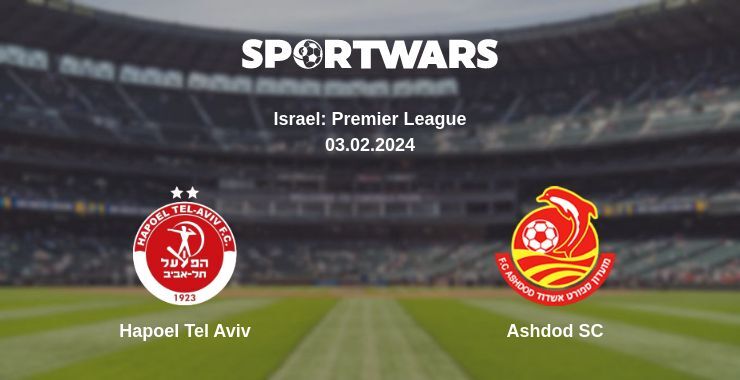 Hapoel Tel Aviv — Ashdod SC watch online for free 03.02.2024