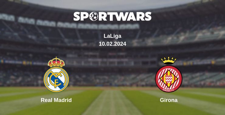 Real Madrid — Girona watch online for free 10.02.2024