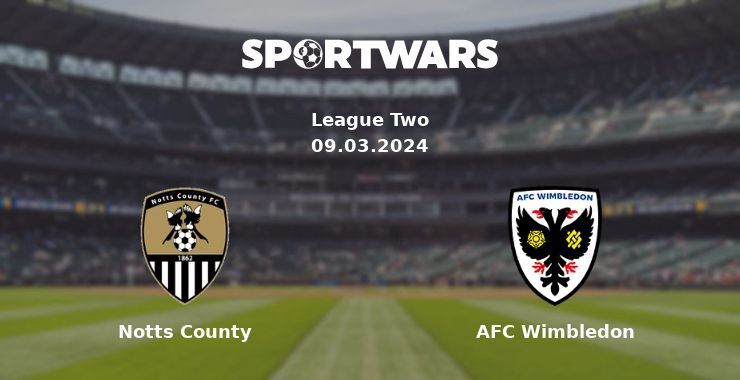 Notts County — AFC Wimbledon watch online for free 09.03.2024