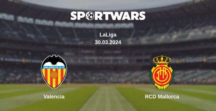 Valencia — RCD Mallorca watch online for free 30.03.2024