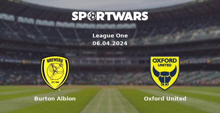 Burton Albion — Oxford United watch online for free 06.04.2024