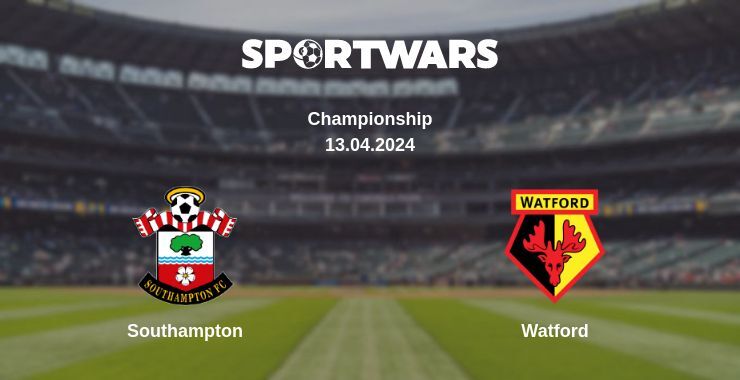 Result of the Southampton — Watford match, 13.04.2024