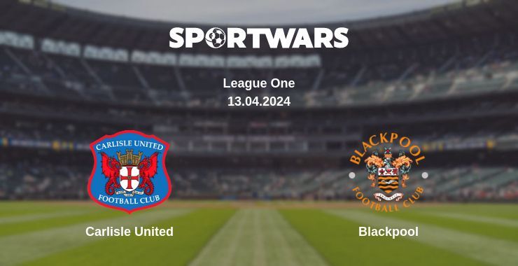 Carlisle United — Blackpool watch online for free 13.04.2024