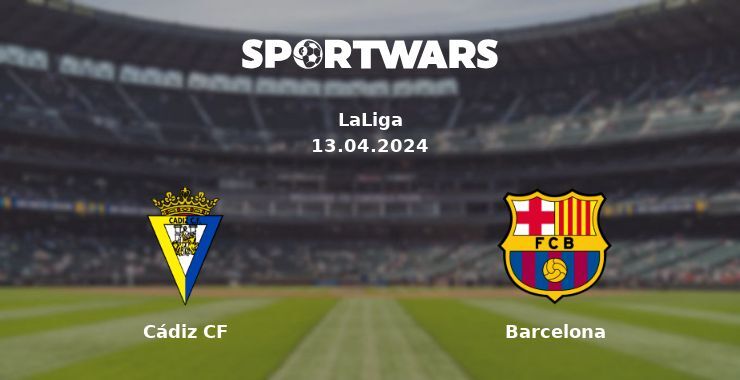 Cádiz CF — Barcelona watch online for free 13.04.2024