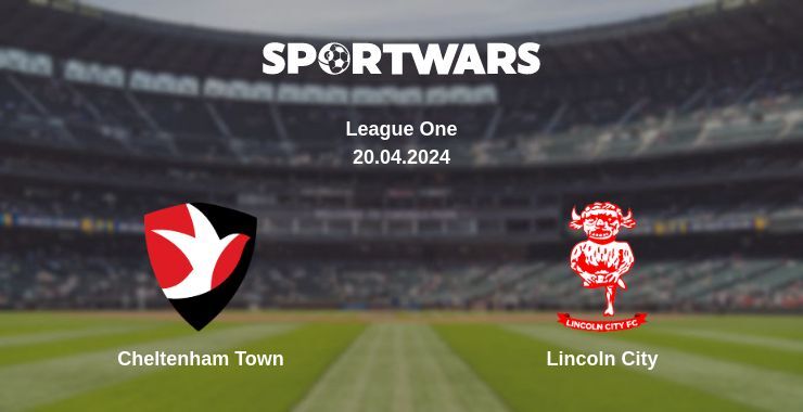 Cheltenham Town — Lincoln City watch online for free 20.04.2024