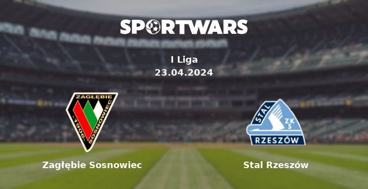 Zagłębie Sosnowiec — Stal Rzeszów, where to watch online broadcast