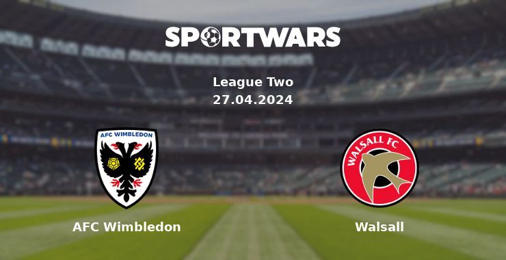 AFC Wimbledon — Walsall watch online for free 27.04.2024