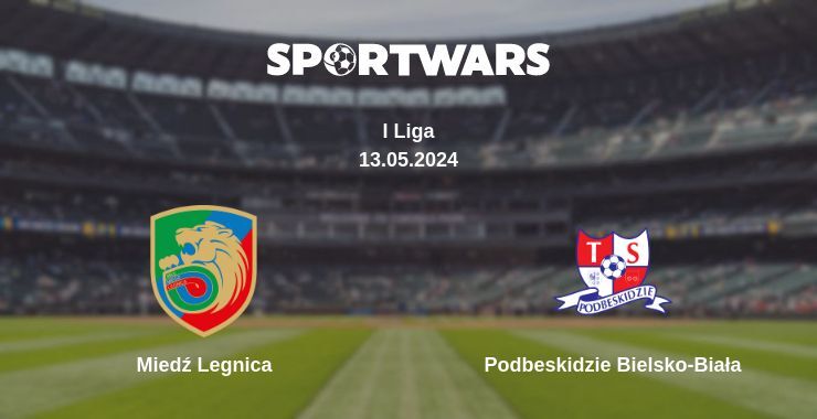 Result of the Miedź Legnica — Podbeskidzie Bielsko-Biała match, 13.05.2024