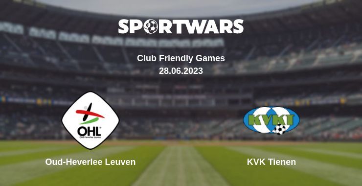 Oud-Heverlee Leuven — KVK Tienen watch online for free 28.06.2023