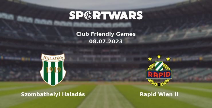 Szombathelyi Haladás — Rapid Wien II watch online for free 08.07.2023