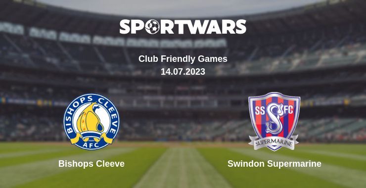 Bishops Cleeve — Swindon Supermarine watch online for free 14.07.2023