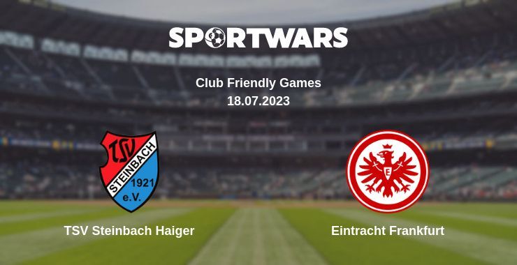 TSV Steinbach Haiger — Eintracht Frankfurt watch online for free 18.07.2023