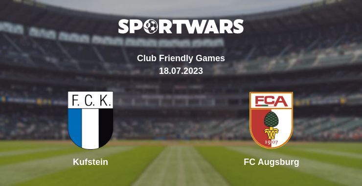 Kufstein — FC Augsburg watch online for free 18.07.2023