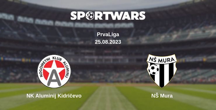 NK Aluminij Kidričevo — NŠ Mura watch online for free 25.08.2023