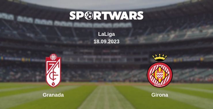 Granada — Girona watch online for free 18.09.2023