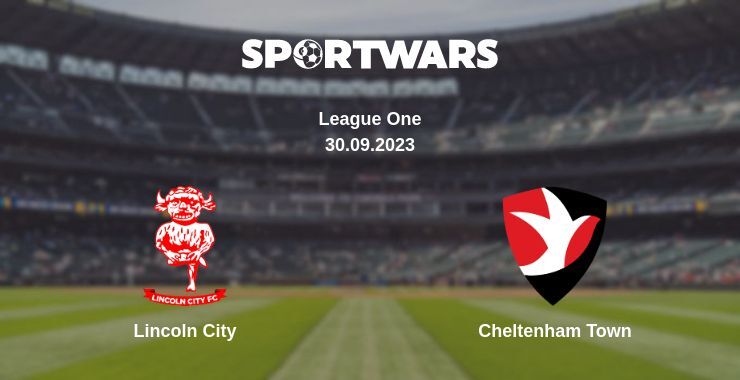 Lincoln City — Cheltenham Town watch online for free 30.09.2023