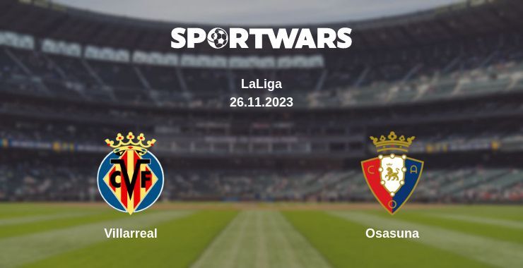 Villarreal — Osasuna watch online for free 26.11.2023