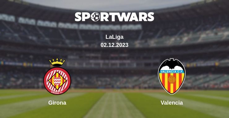 Girona — Valencia watch online for free 02.12.2023