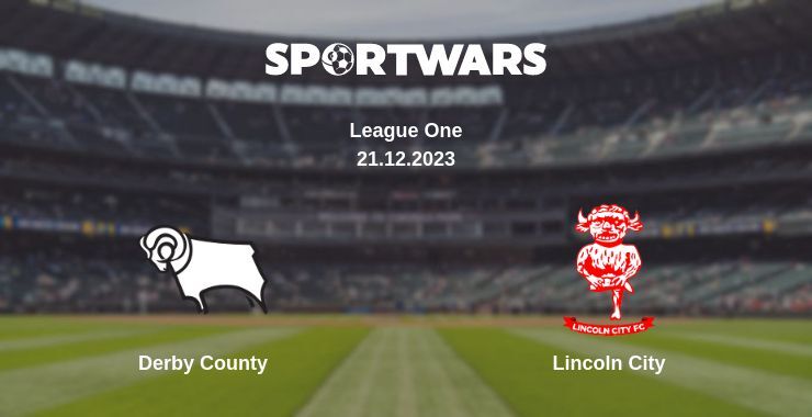 Derby County — Lincoln City, where to watch online broadcast, 21.12.2023