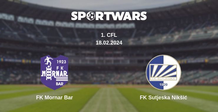 FK Mornar Bar — FK Sutjeska Nikšić watch online for free 18.02.2024