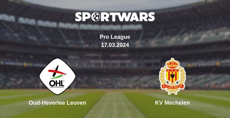 Oud-Heverlee Leuven — KV Mechelen watch online for free 17.03.2024