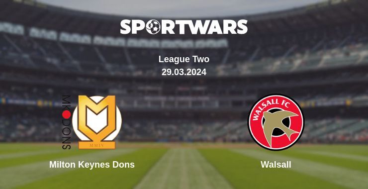 Milton Keynes Dons — Walsall watch online for free 29.03.2024