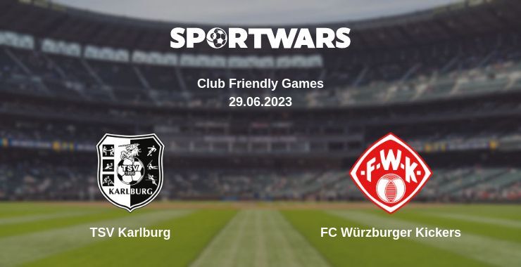 TSV Karlburg — FC Würzburger Kickers watch online for free 29.06.2023