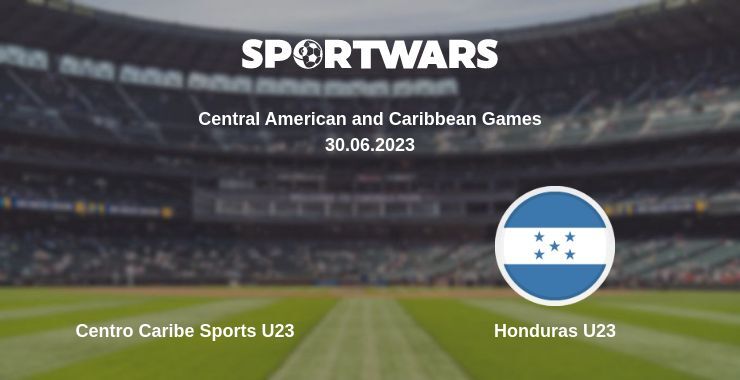 Centro Caribe Sports U23 — Honduras U23 watch online for free 30.06.2023