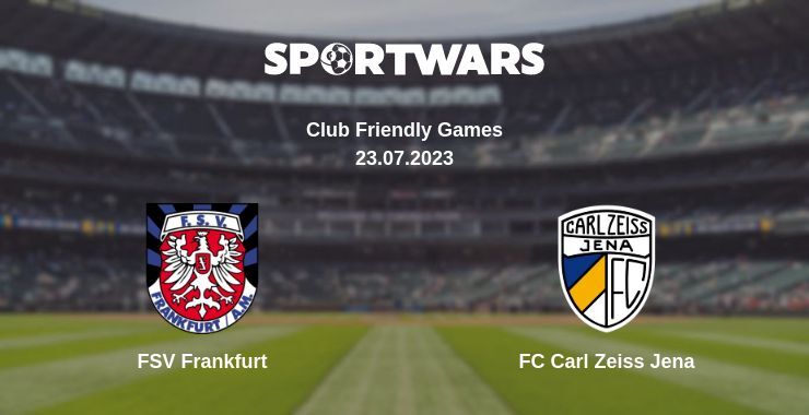 FSV Frankfurt — FC Carl Zeiss Jena watch online for free 23.07.2023