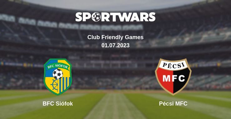 BFC Siófok — Pécsi MFC watch online for free 01.07.2023