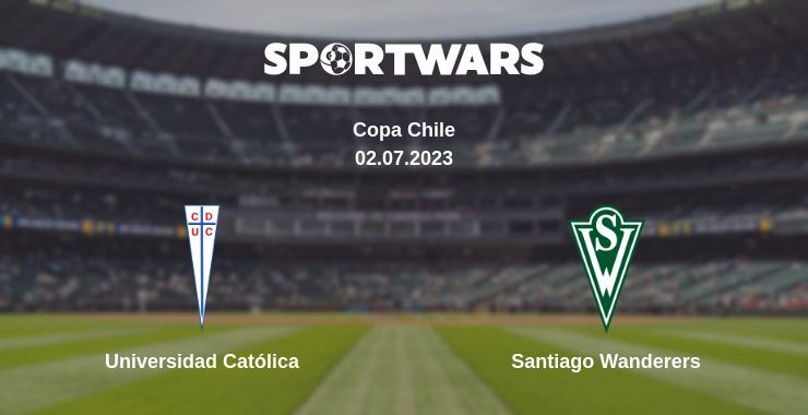 Universidad Católica — Santiago Wanderers watch online for free 02.07.2023