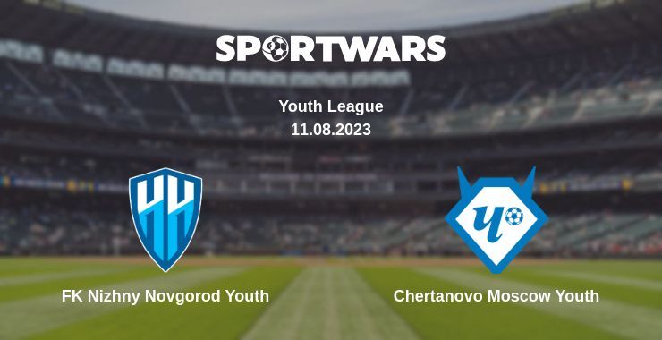 FK Nizhny Novgorod Youth — Chertanovo Moscow Youth watch online for free 11.08.2023