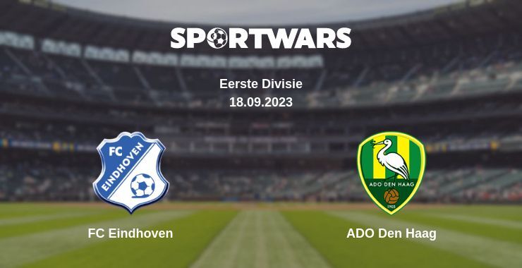 FC Eindhoven — ADO Den Haag watch online for free 18.09.2023