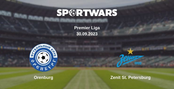 Orenburg — Zenit St. Petersburg watch online for free 30.09.2023