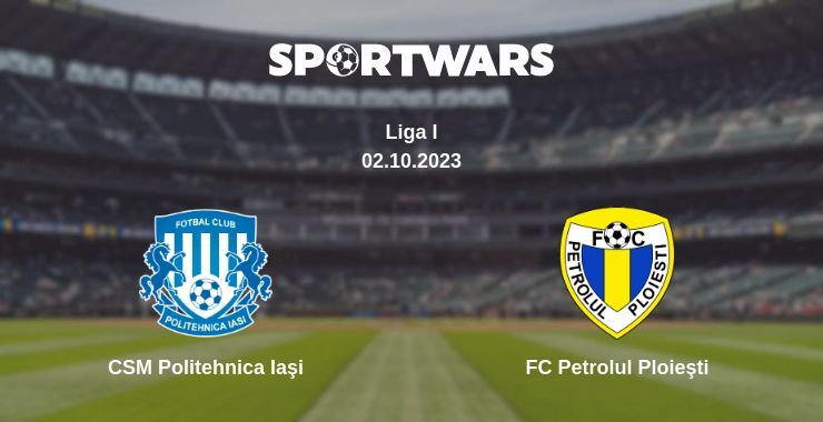 CSM Politehnica Iaşi — FC Petrolul Ploieşti watch online for free 02.10.2023