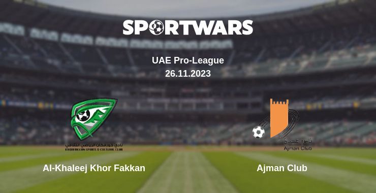 Al-Khaleej Khor Fakkan — Ajman Club watch online for free 26.11.2023