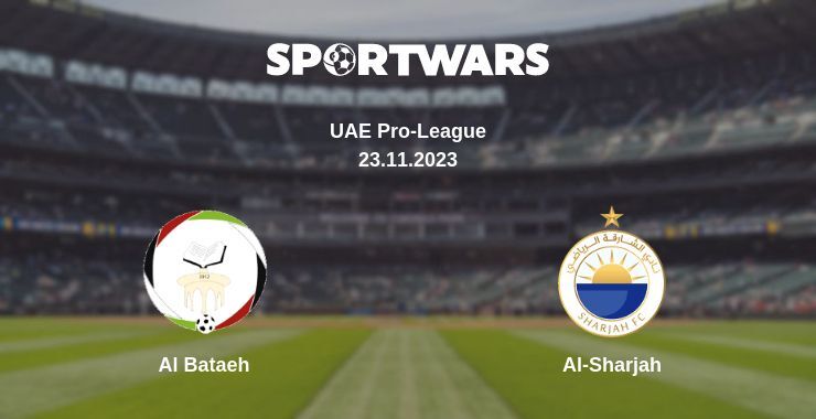 Al Bataeh — Al-Sharjah watch online for free 23.11.2023